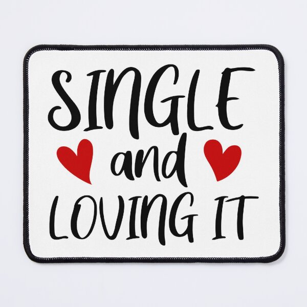 Item preview, Single And Loving It. designed and sold by UglyBoyDesign.