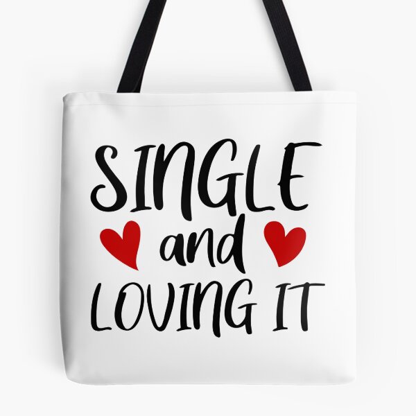 Artikelvorschau, Single und es zu lieben. entworfen und verkauft von UglyBoyDesign.