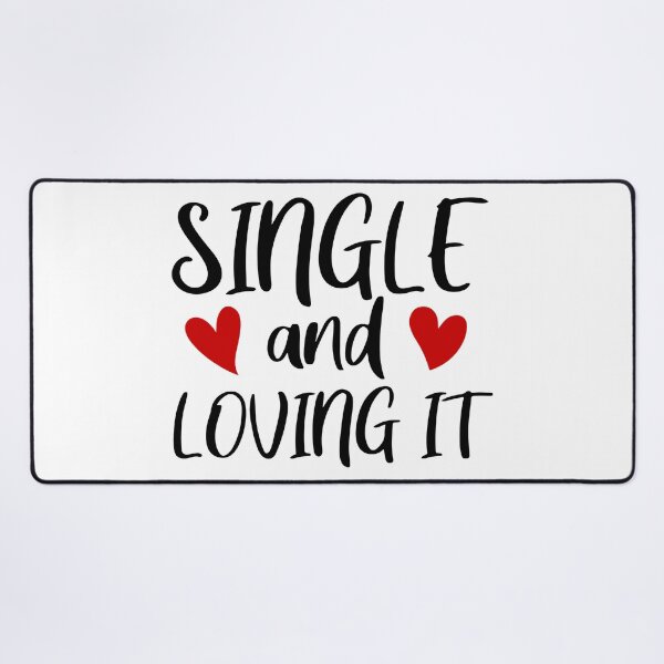 Item preview, Single And Loving It. designed and sold by UglyBoyDesign.