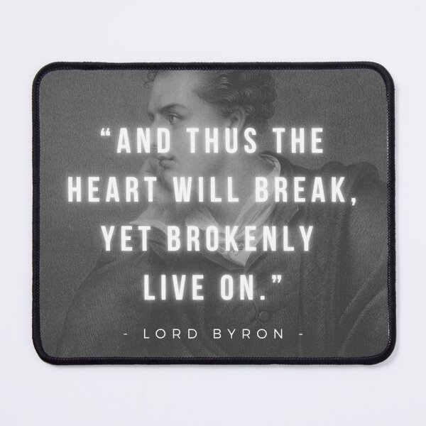 Item preview, And thus the heart will break, yet brokenly live on | Lord Byron designed and sold by iwaya-bazaar.