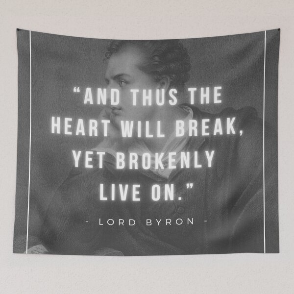 Item preview, And thus the heart will break, yet brokenly live on | Lord Byron designed and sold by iwaya-bazaar.