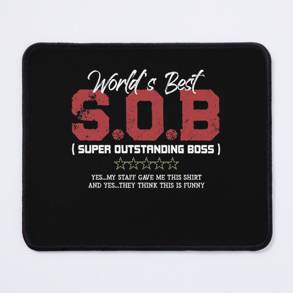 Item preview, World's Best SOB Super Outstanding Boss Funny Saying designed and sold by Dressed For  Duty.
