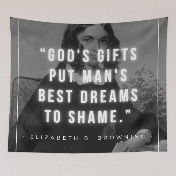 Item preview, God's gifts put man's best dreams to shame | Elizabeth Barrett Browning designed and sold by iwaya-bazaar.