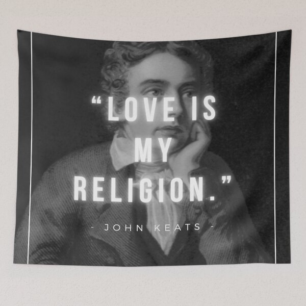Item preview, Love is my religion | John Keats designed and sold by iwaya-bazaar.