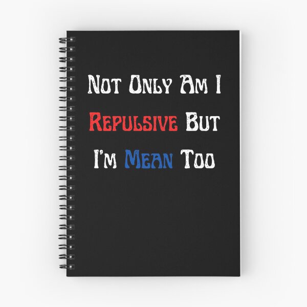 Item preview, Not Only Am I Repulsive But I'm Mean Too designed and sold by Peter Stawicki.