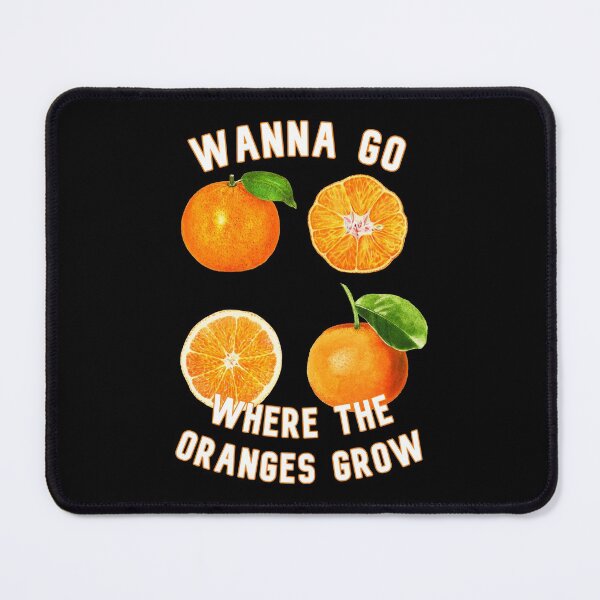 Item preview, Wanna Go Where The Oranges Grow!  designed and sold by KathteeDesign.