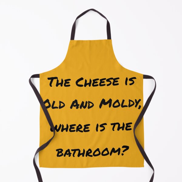 Item preview, The Cheese Is Old And Moldy, Where Is The Bathroom orange designed and sold by Cora Gregory.