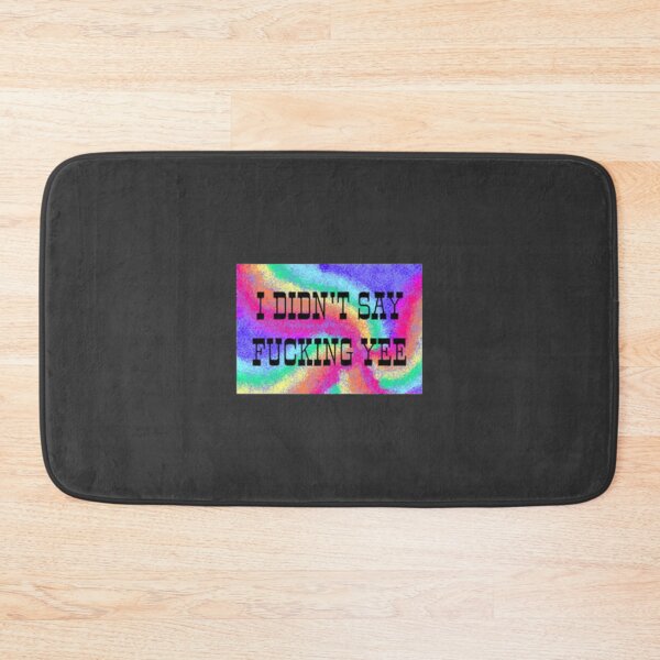 Item preview, I didn_t say fcking yee   designed and sold by magicalgadab.