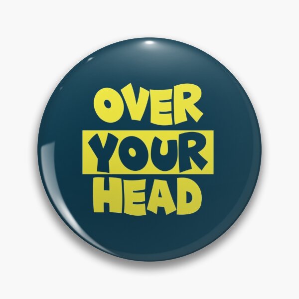 Item preview, Over Your Head   designed and sold by magicalgadab.