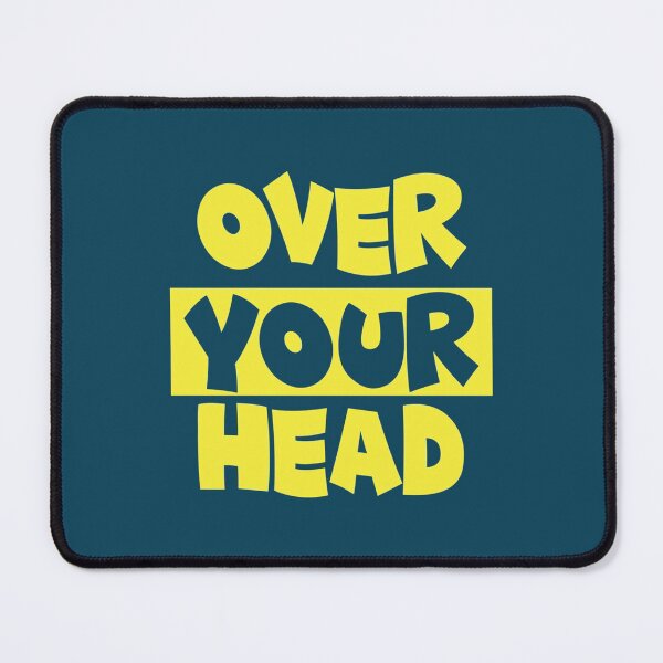 Item preview, Over Your Head   designed and sold by magicalgadab.