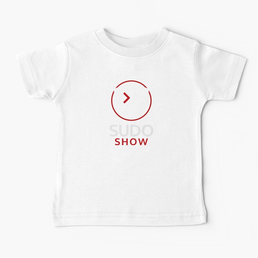 Sudo Show Baby T-Shirt