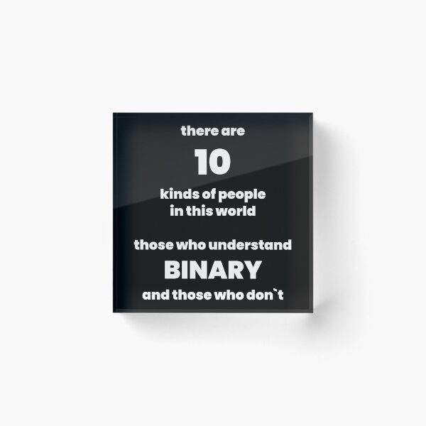 Item preview, There Are 10 Kinds Of People In This World, Those Who Understand Binary And Those Who Don`t Funny Sarcastic HTML Programming designed and sold by Express YRSLF.