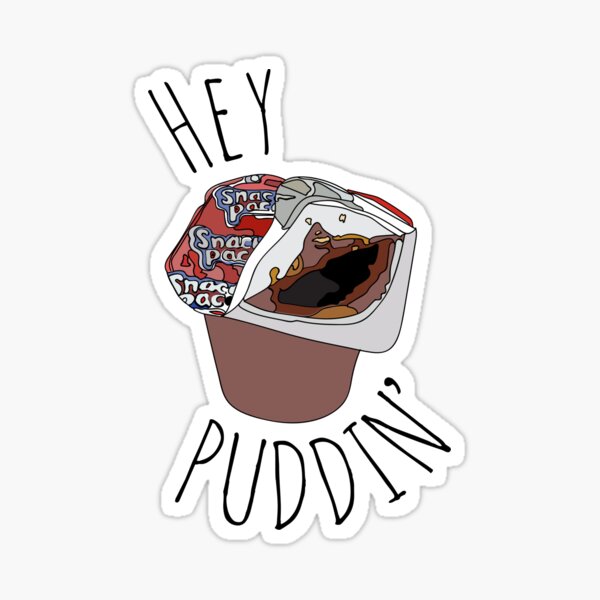 Hey Puddin' Sticker