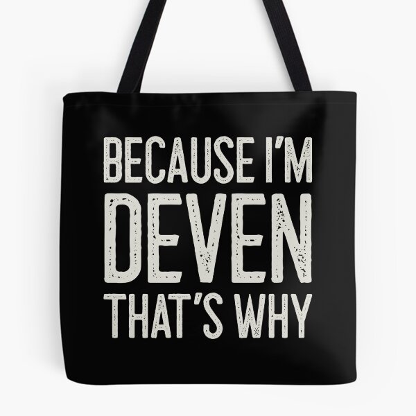 Item preview, Because I’m Deven That’s Why Funny Personalized Name designed and sold by MariosNydras.