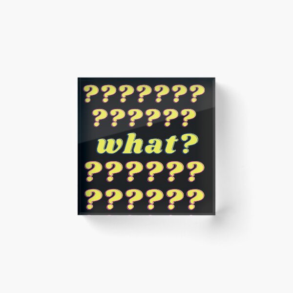 Item preview, What.what.what.what? designed and sold by Shopster381.