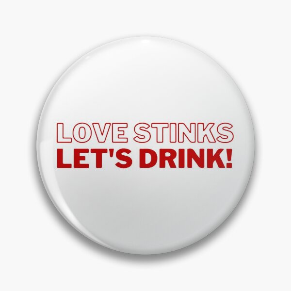 Artikelvorschau, Liebe stinkt, lasst uns trinken entworfen und verkauft von UglyBoyDesign.