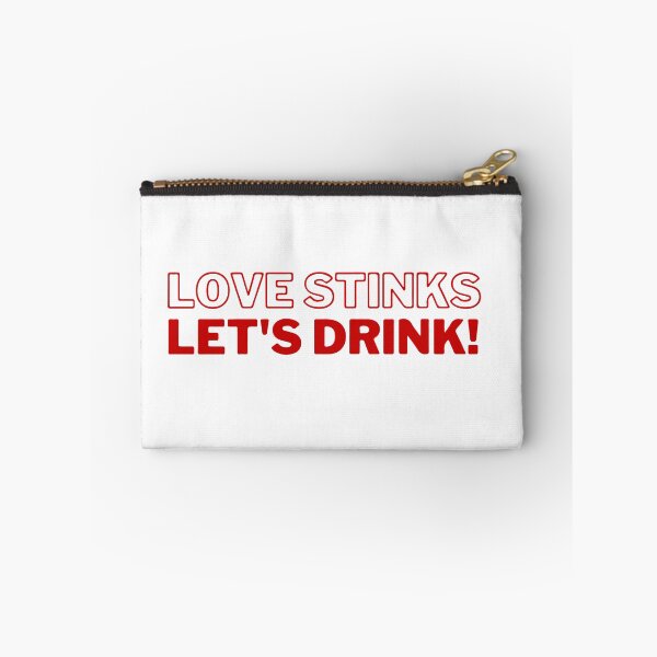 Item preview, Love Stinks Lets Drink designed and sold by UglyBoyDesign.