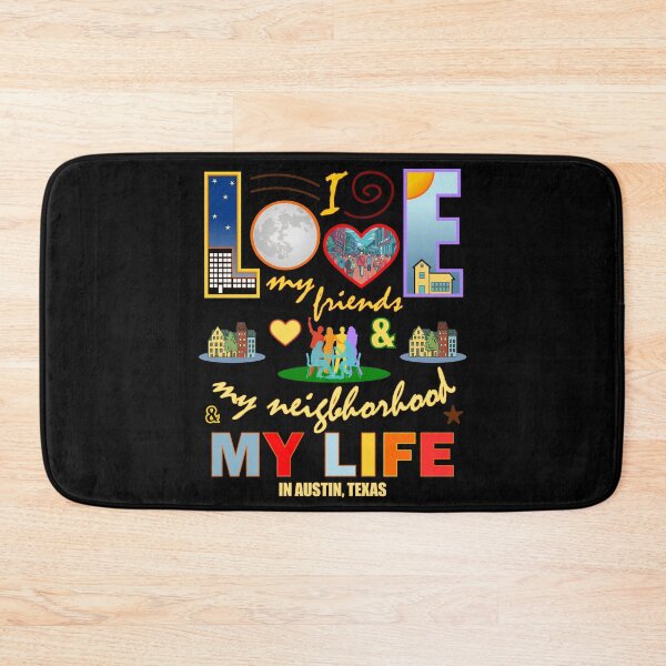 Item preview, Love My Friends Austin Texas Neighborhood and Life Community Pride designed and sold by artfulnotebook.