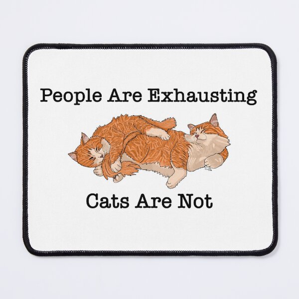 Item preview, People Are Exhausting Cats Are Not - Sleepy Ginger Kitties - Funny Cat Owners designed and sold by EcoElsa.