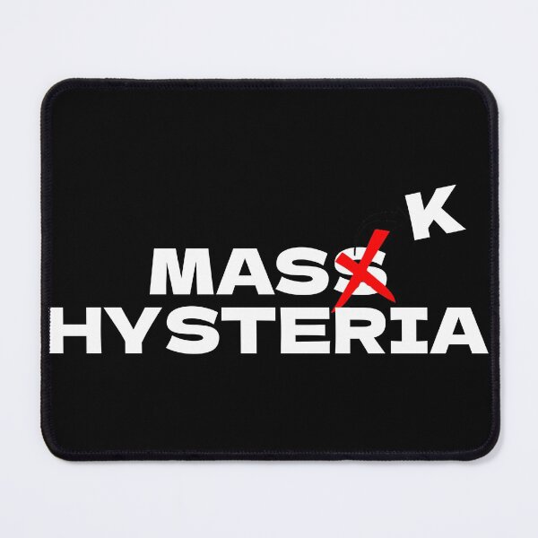 Item preview, MASS HYSTERIA MASK HYSTERIA designed and sold by CRINGEWORTHY TEES.