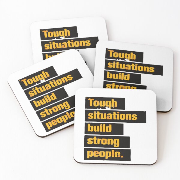 Item preview, TOUGH SITUATIONS BUILD STRONG PEOPLE designed and sold by Mounir Ameur Ali.