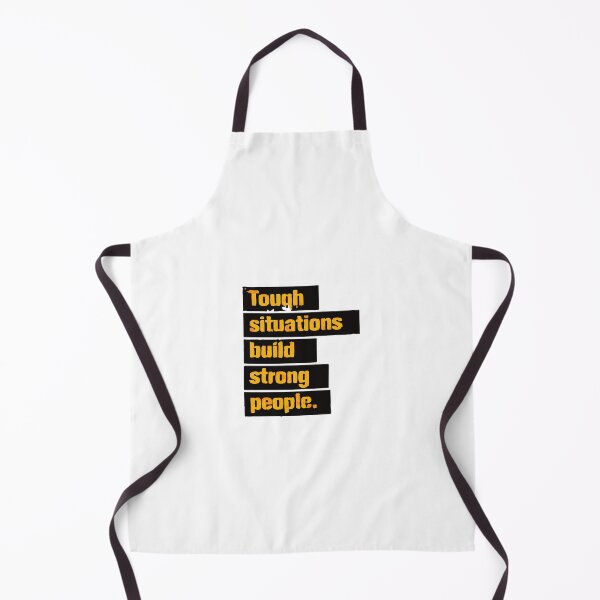 Item preview, TOUGH SITUATIONS BUILD STRONG PEOPLE designed and sold by Mounir Ameur Ali.