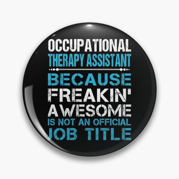 Item preview, Occupational Therapy Assistant T Shirt - Freaking Awesome Job Gift Item Tee designed and sold by oetate4774.