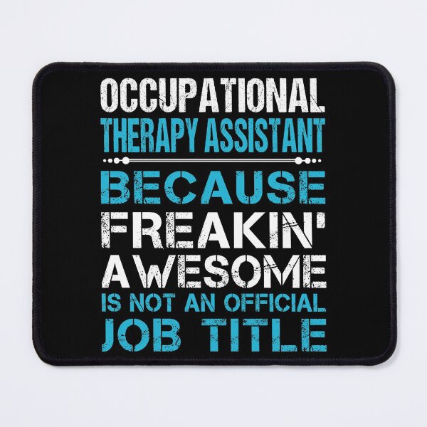 Item preview, Occupational Therapy Assistant T Shirt - Freaking Awesome Job Gift Item Tee designed and sold by oetate4774.