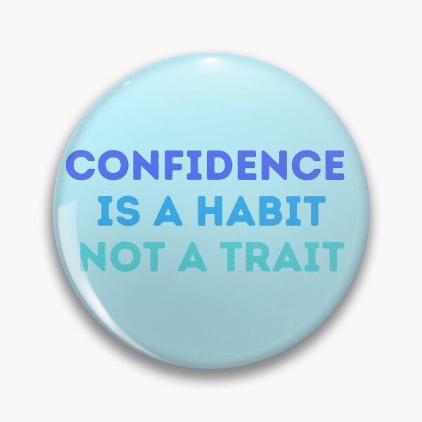 Item preview, Confidence Is A Habit Not A Trait designed and sold by supercomfy.