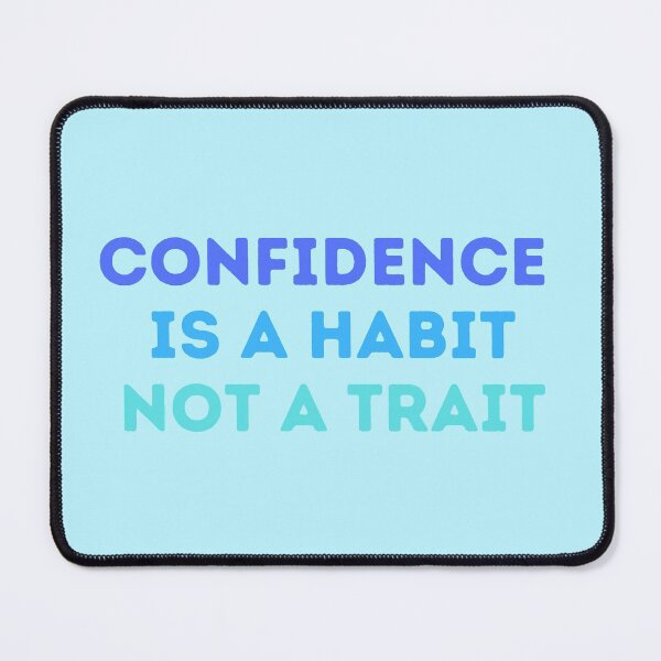 Item preview, Confidence Is A Habit Not A Trait designed and sold by supercomfy.