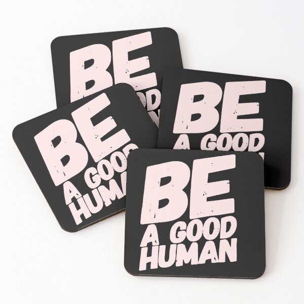 Item preview, Be a good human designed and sold by Kawabijutsu21.