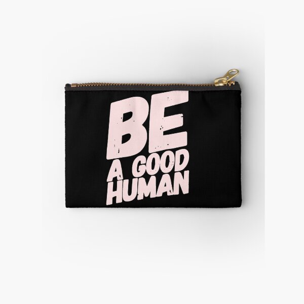 Item preview, Be a good human designed and sold by Kawabijutsu21.