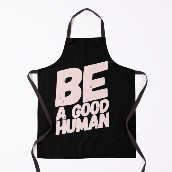 Item preview, Be a good human designed and sold by Kawabijutsu21.