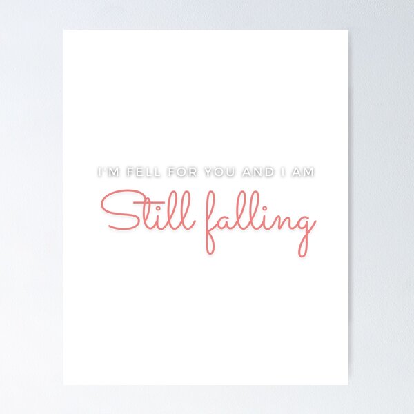 I fell. I'm still falling for you | Greeting Card