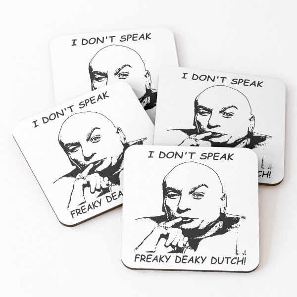 Item preview, I don't speak freaky deaky dutch Dr. Evil character designed and sold by BenWilliams34.