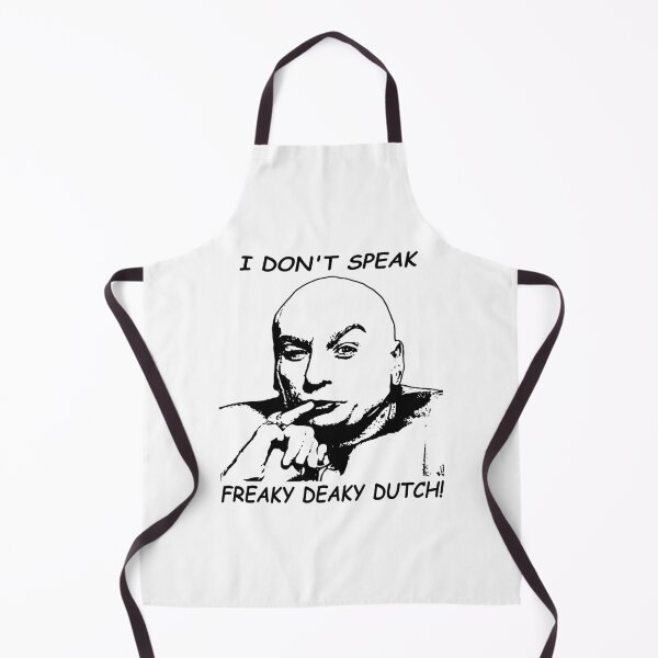 Item preview, I don't speak freaky deaky dutch Dr. Evil character designed and sold by BenWilliams34.