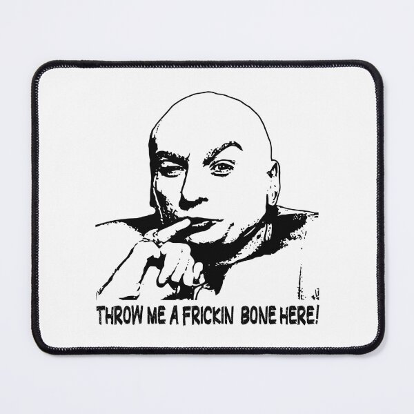Item preview, Throw me a frickin bone here poster art character designed and sold by BenWilliams34.