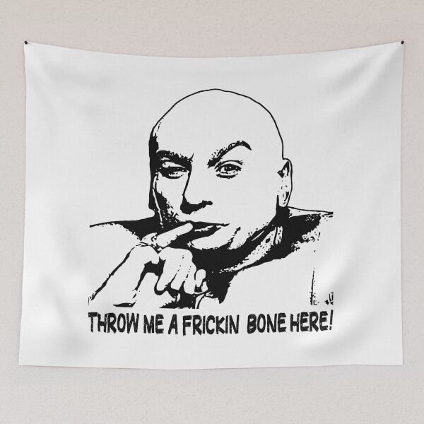Item preview, Throw me a frickin bone here poster art character designed and sold by BenWilliams34.