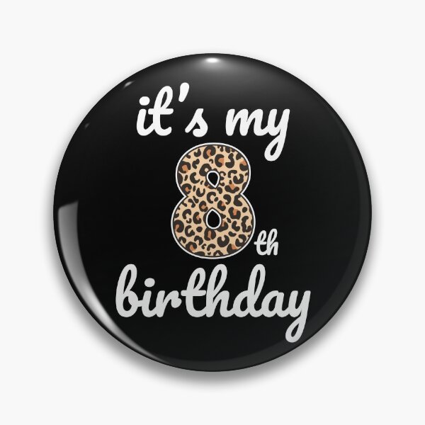 Item preview, Its my birthday, 8th Birthday Leopard Print, Kid Leopard 8th Birthday, 8 Years Old Wild Animal, Number Eight Safari Zoo designed and sold by singRsong.