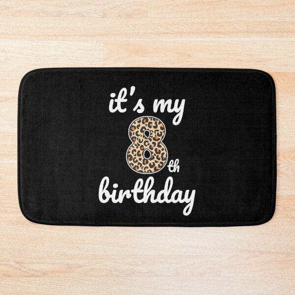 Item preview, Its my birthday, 8th Birthday Leopard Print, Kid Leopard 8th Birthday, 8 Years Old Wild Animal, Number Eight Safari Zoo designed and sold by singRsong.