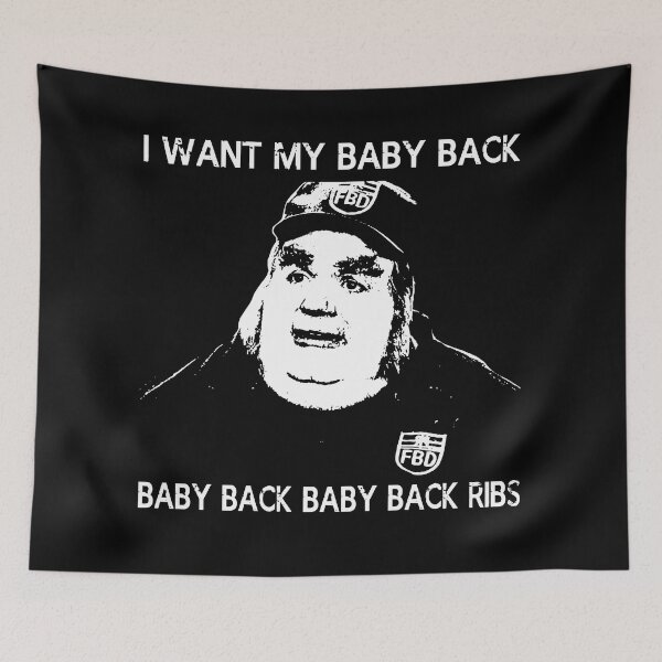 Item preview, I want my baby back Fat Bastard character designed and sold by BenWilliams34.