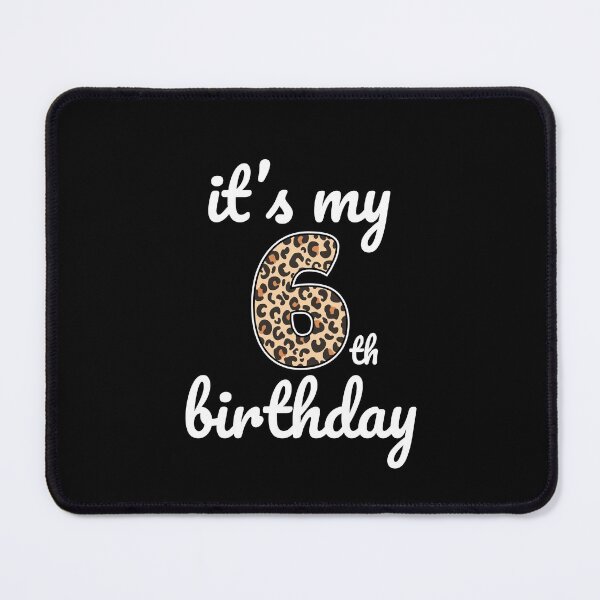 Item preview, Its my birthday, 6th Birthday Leopard Print, Kid Leopard 6th Birthday, 6 Years Old Wild Animal, Number Six Safari Zoo designed and sold by singRsong.