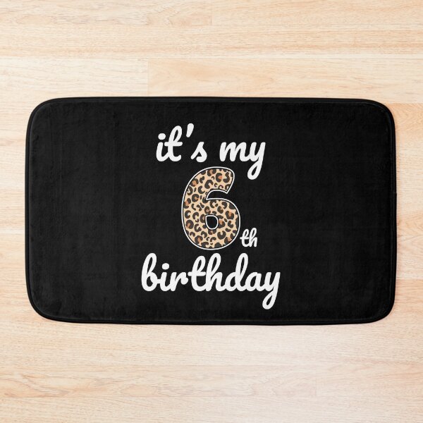Item preview, Its my birthday, 6th Birthday Leopard Print, Kid Leopard 6th Birthday, 6 Years Old Wild Animal, Number Six Safari Zoo designed and sold by singRsong.