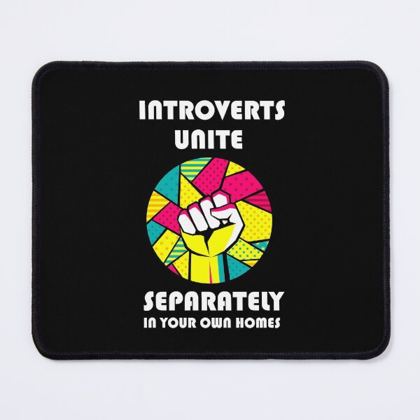 Item preview, Introverts Unite Separately In Your Own Homes designed and sold by jain-ravi002.