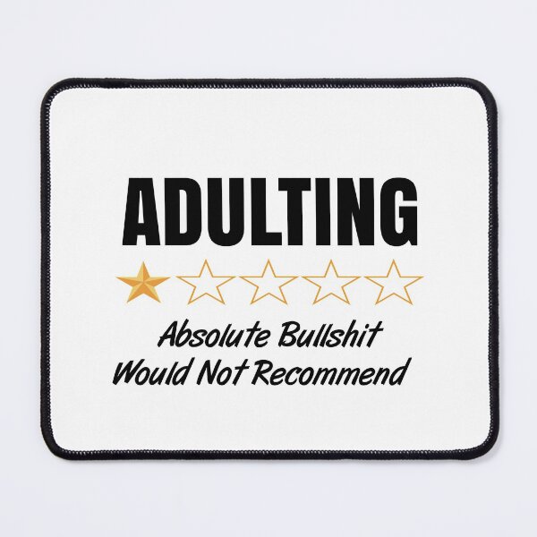 Item preview, Adulting Bullshit Would Not Recommend designed and sold by AimarsKloset.