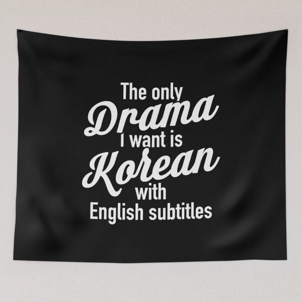 Item preview, The Only Drama I Want Is Korean With English Subtitles designed and sold by sundae-artisan.