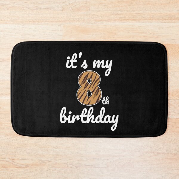 Item preview, Its my birthday, 8th Birthday Tiger Print, Kid Tiger 8th Birthday, 8 Years Old Wild Animal, Number Eight Safari Zoo designed and sold by singRsong.