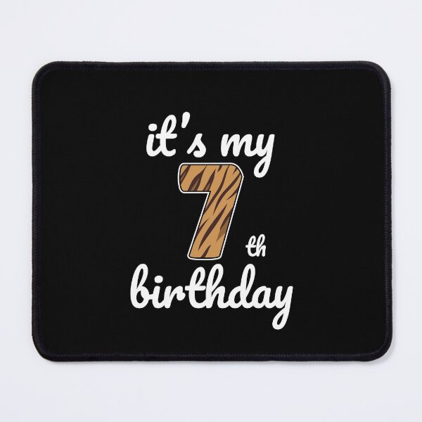 Item preview, Its my birthday, 7th Birthday Tiger Print, Kid Tiger 7th Birthday, 7 Years Old Wild Animal, Number Seven Safari Zoo designed and sold by singRsong.
