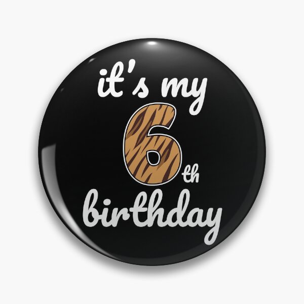Item preview, Its my birthday, 6th Birthday Tiger Print, Kid Tiger 6th Birthday, 6 Years Old Wild Animal, Number Six Safari Zoo designed and sold by singRsong.