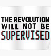 The revolution will not be supervised logo, black font (3D) Poster